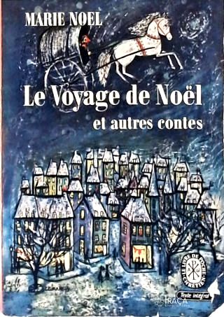 Le Voyage de Noël Et Autres Contes
