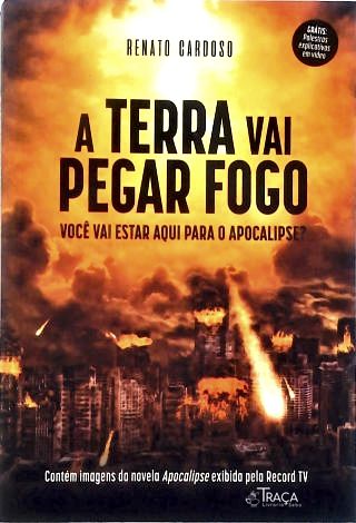 A Terra Vai Pegar Fogo
