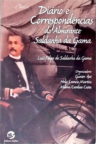 Diários e Correspondências do Almirante Saldanha da Gama