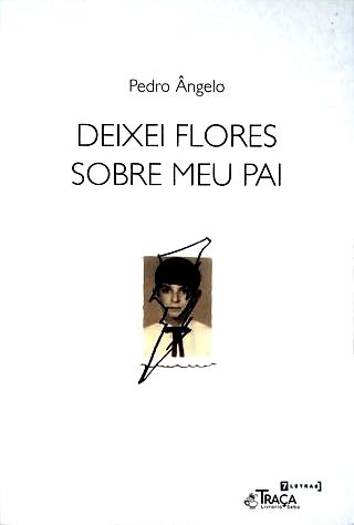 Deixei Flores Sobre Meu Pai
