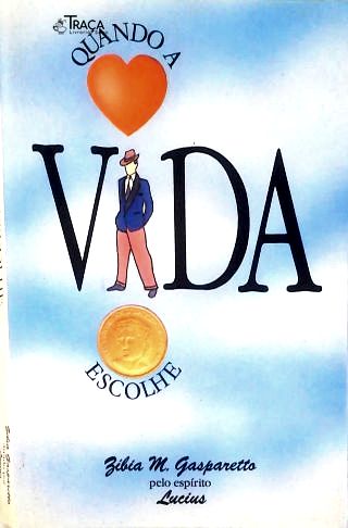 Quando a Vida Escolhe