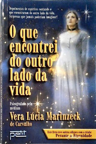 O Que Encontrei do Outro Lado da Vida