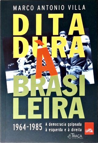 Ditadura À Brasileira 1964-1985