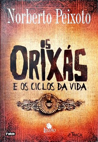 Os Orixás e os Ciclos da Vida