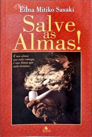 Salve as Almas!