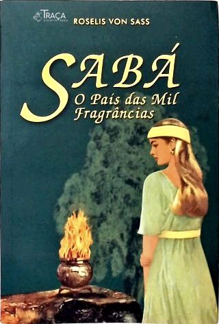 Sabá: o País das Mil Fragrâncias