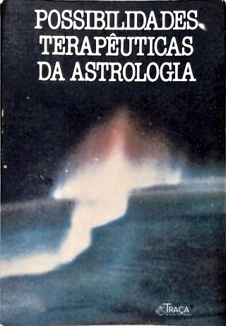 Possibilidades Terapêuticas da Astrologia