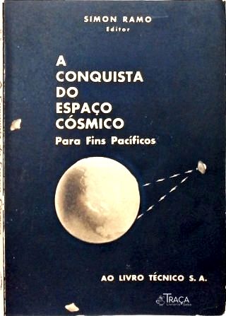 A Conquista do Espaço Cósmico para Fins Pacíficos