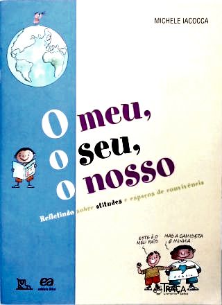 O Meu, o Seu, o Nosso