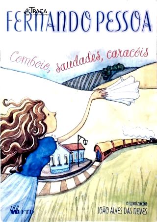 Comboio, Saudades, Caracóis