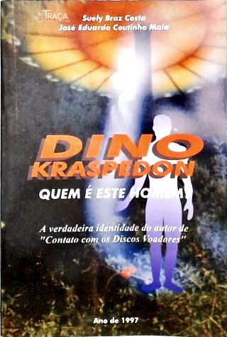 Dino Kraspedon: Quem É Esse Homem?