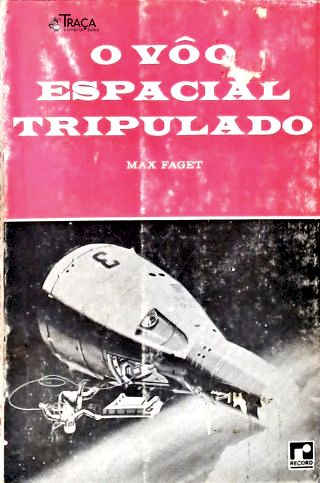 O Vôo Espacial Tripulado