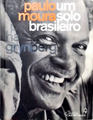 Paulo Moura Um Solo Brasileiro