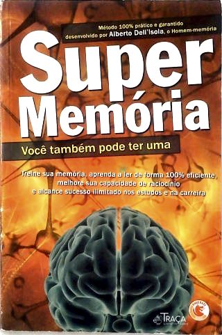 Super Memória: Você Também Pode Ter Uma