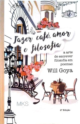 Fazer Café, Amor e Filosofia