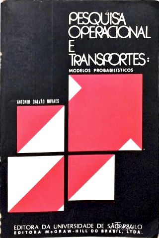 Pesquisa Operacional e Transportes: Modelos Porbabilísticos