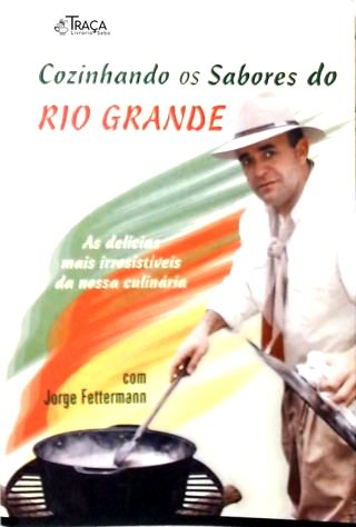 Cozinhando Os Sabores Do Rio Grande