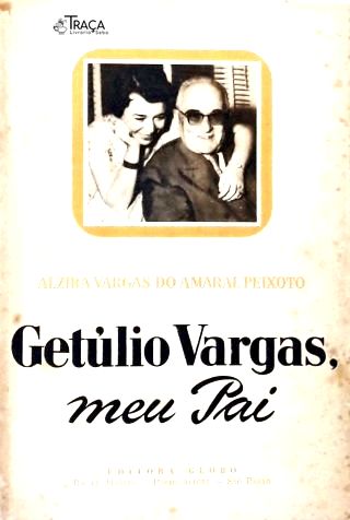 Getúlio Vargas, Meu Pai