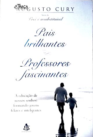 Pais Brilhantes, Professores Fascinantes