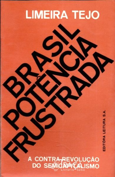 Brasil Potência Frustrada