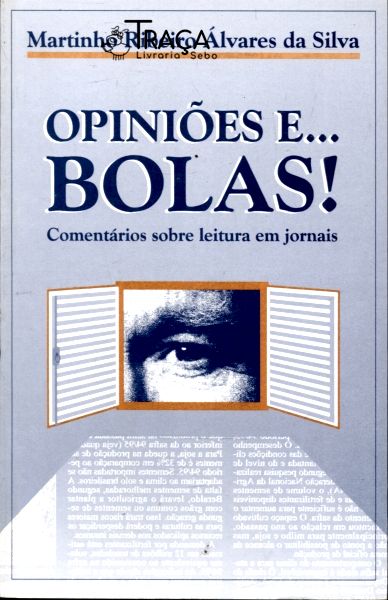 Opiniões E... Bolas!