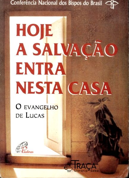 Hoje a Salvação Entra Nesta Casa