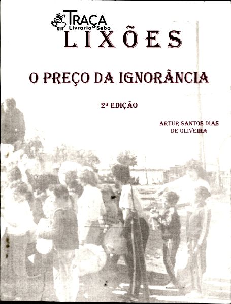 Lixões: o Preço da Ignorância