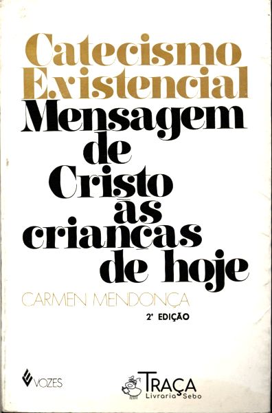 Catecismo Existencial: Mensagem de Cristo as Crianças de Hoje