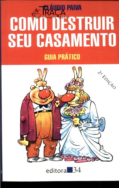 Como Destruir Seu Casamento