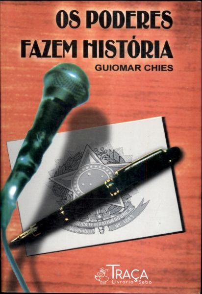 Os Poderes Fazem História