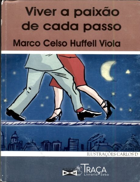 Viver a Paixão de Cada Passo