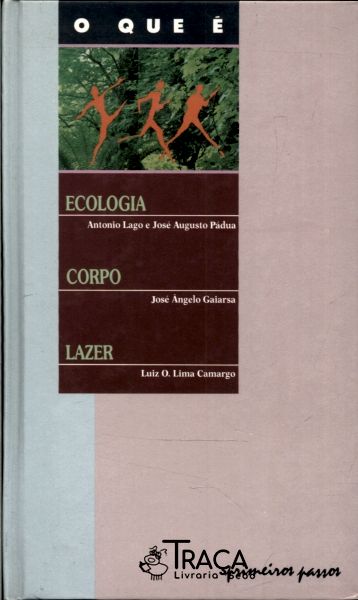 O Que é Ecologia Corpo e Lazer