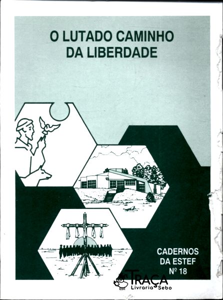 O Lutado Caminho da Liberdade