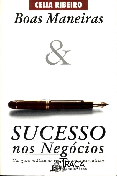 Boas Maneiras e Sucesso Nos Negócios