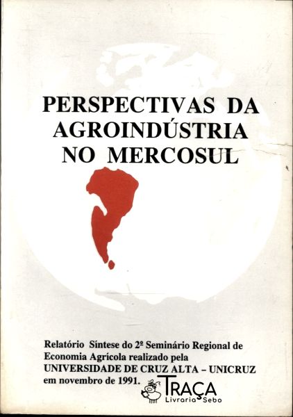 Perspectivas da Agroindústria No Mercosul