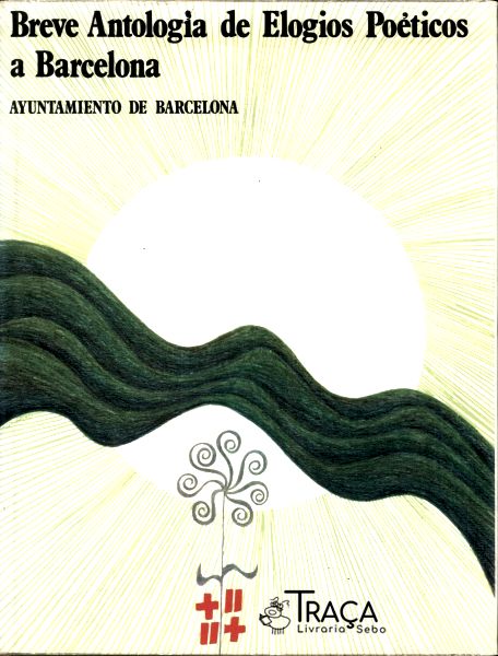 Breve Antología de Elogios Poéticos a Barcelona
