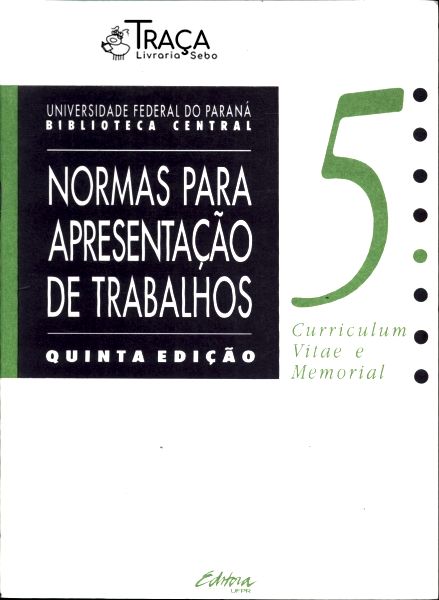 Normas para Apresentação de Trabalhos: Referências Bibliográficas Vol 6