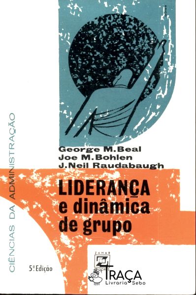 Liderança e Dinâmica de Grupo