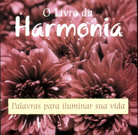 O Livro da Harmonia: Palavras para Iluminar Sua Vida