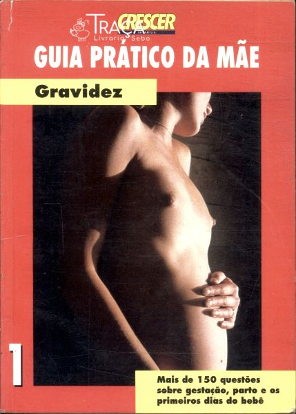 Guia Prático da Mãe Vol. 1