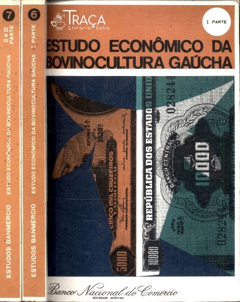 Estudo Econômico da Bovinocultura Gaúcha (em 2 Volumes)