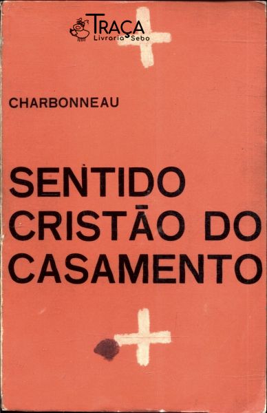 Sentido Cristão Do Casamento