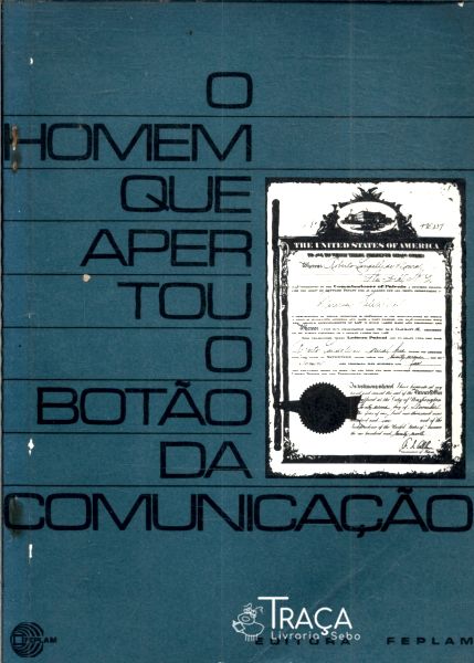O Homem Que Apertou o Botão da Comunicação