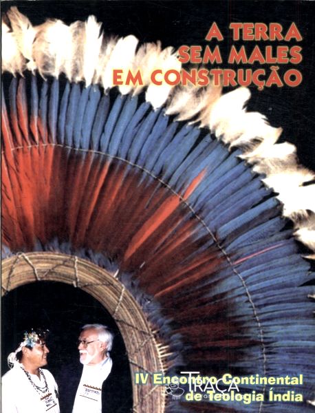 A Terra sem Males em Construção