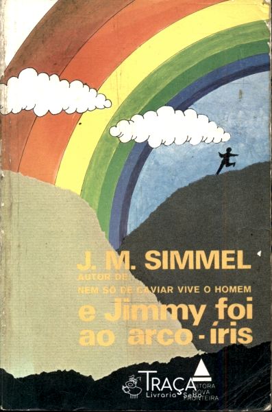 E Jimmy Foi Ao Arco-íris