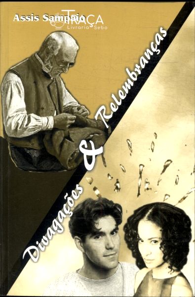 Divagações & Relembranças