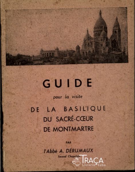 Visite de La Basilique Du Sacré-cceur de Montmartre