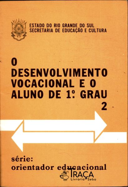 O Desenvolvimento Vocacional e o Aluno de 1º Grau 2
