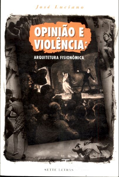 Opinião e Violência: Arquitetura Fisionômica