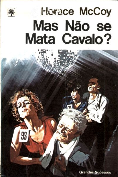Mas Não Se Mata Cavalo?